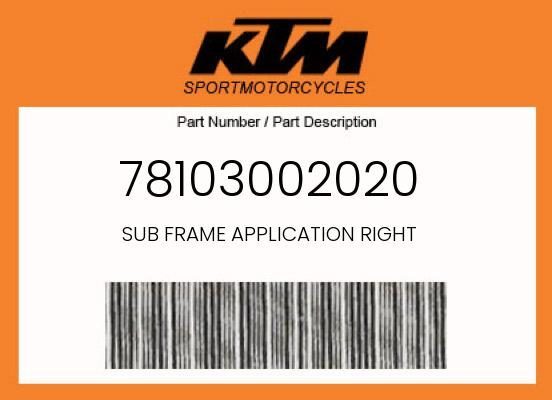 2007-2016 KTM Right Subframe Application Bracket New Genuine OEM 78103002020